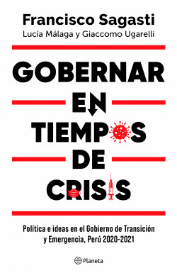 GOBERNAR EN TIEMPOS DE CRISIS: POLÍTICA E IDEAS EN EL GOBIERNO DE - SAGASTI, FRANCISCO
