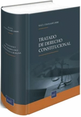 TRATADO DE DERECHO CONSTITUCIONAL - CHANAMÉ ORBE, RAÚL