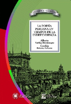 LA POESÍA PERUANA EN TIEMPOS DE LA INDEPENDENCIA - VARILLAS MONTENEGRO, ALBERTO; BRICEÑO, CYNTHIA