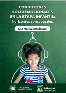 CONDICIONES SOCIOEMOCIONALES EN LA ETAPA INFANTIL: HORIZONTES CON - ANA MARIA COSSIO ALE