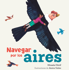 NAVEGAR POR LOS AIRES: ¡MIRA TODO LO QUE SÉ! INVENTOS PERUANOS. I - CHIRIF, MICAELA