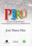 PERÚ. ESTADO DESBORDADO Y SOCIEDAD NACIONAL EMERGENTE: HISTORIA C - MATOS MAR, JOSÉ