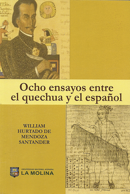 OCHO ENSAYOS ENTRE EL QUECHUA Y EL ESPAÑOL - HURTADO DE MENDOZA SANTANDER, WILLIAM