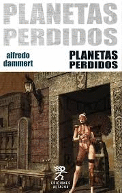 PLANETAS PERDIDOS - DAMMERT, ALFREDO