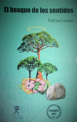 EL BOSQUE DE LOS SENTIDOS - LOZANO, VEDRINO