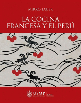 LA COCINA FRANCESA Y EL PERÚ - LAUER, MIRKO