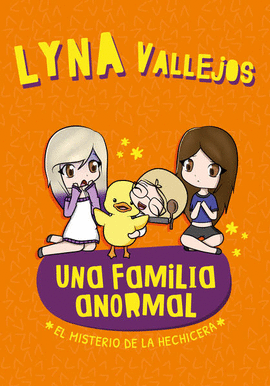UNA FAMILIA ANORMAL: EL MISTERIO DE LA HECHICERA - VALLEJOS, LYNA