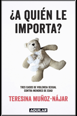 ¿A QUIÉN LE IMPORTA ?: TRES COSAS DE VIOLENCIA SEXUAL CONTRA MENO - MUÑOZ-NÁJAR ROJAS, TERESINA