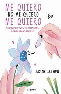 ME QUIERO. NO ME QUIERO. ME QUIERO - SALMÓN, LORENA