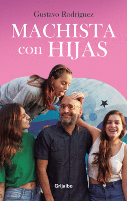 MACHISTA CON HIJAS - RODRÍGUEZ, GUSTAVO