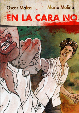 EN LA CARA NO - MALCA, OSCAR; MOLINA, MARIO