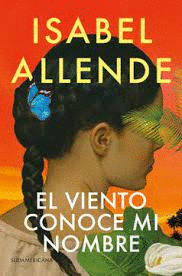EL VIENTO CONOCE MI NOMBRE - ALLENDE, ISABEL