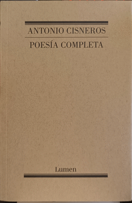POESÍA COMPLETA (CISNEROS) - CISNEROS, ANTONIO