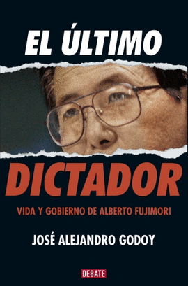 EL ULTIMO DICTADOR - GODOY MEJÍA, JOSÉ ALEJANDRO