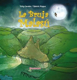 LA BRUJA MALASÚ: CUENTO + LIBRO PARA COLOREAR - CANALES, VICKY/ALAYZA, GABRIEL