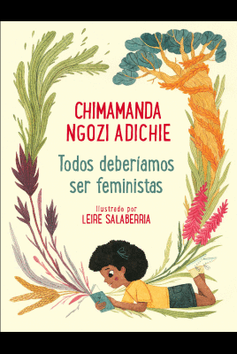 TODOS DEBERIAMOS SER FEMINISTAS - ADICHIE, CHIMAMANDA NGOZI