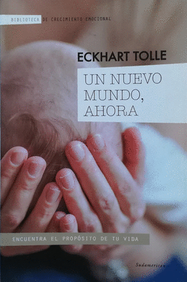 UN NUEVO MUNDO, AHORA - TOLLE, ECKHART