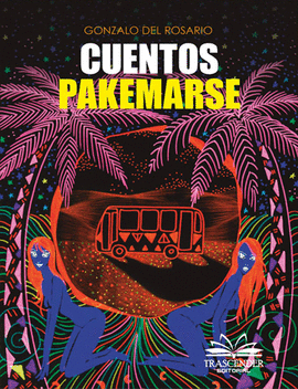 CUENTOS PAKEMARSE: COLECCIÓN BARRIO DE PAPEL - DEL ROSARIO, GONZALO