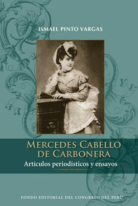 MERCEDES CABELLO DE CARBONERA. ARTÍCULOS PERIODÍSTICOS Y ENSAYOS: - CABELLO DE CARBONERA, MERCEDES