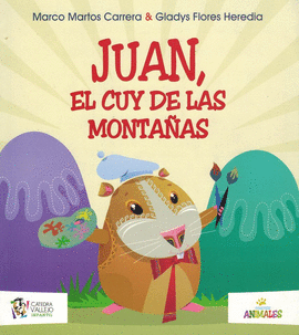 JUAN, EL CUY DE LAS MONTAÑAS - MARTOS, MARCO/FLORES HEREDIA, GLADYS