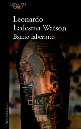 BARRIO LABERINTO - LEDESMA WATSON, LEONARDO