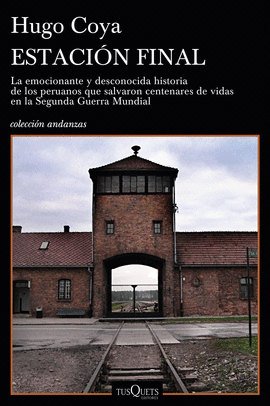 ESTACIÓN FINAL: LA EMOCIONANTE Y DESCONOCIDA HISTORIA DE LOS PERU - COYA, HUGO