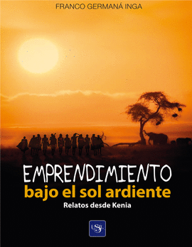 EMPRENDIMIENTO BAJO EL SOL ARDIENTE - GERMANÁ INGA, FRANCO