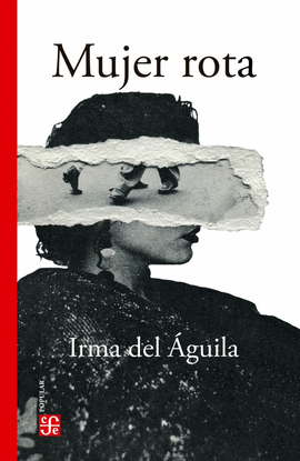 MUJER ROTA - ÁGUILA, IRMA DEL