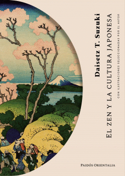 EL ZEN Y LA CULTURA JAPONESA: DAISETZ T. SUZUKI ; TRADUCCIÓN: MAR - SUZUKI, DAISETZ T.