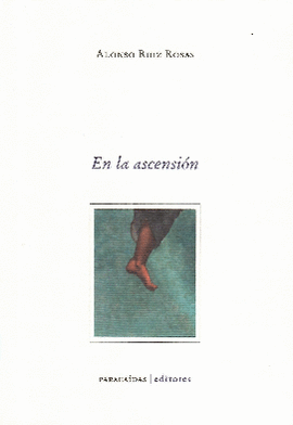 EN LA ASCENSIÓN - RUIZ ROSAS, ALONSO