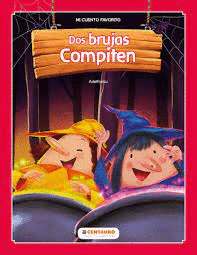 MI CUENTO FAVORITO: DOS BRUJAS COMPITEN: CUENTO GIGANTE - ADELFONSU (ESPEJO, LUIS MIGUEL)