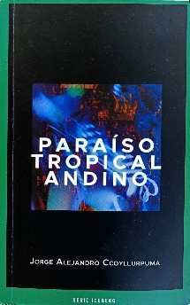 PARAÍSO TROPICAL ANDINO - CCOYLLURPUMA, JORGE ALEJANDRO
