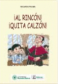 ¡AL RINCÓN! ¡QUITA CALZÓN! - PALMA, RICARDO