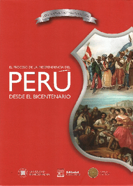 EL PROCESO DE LA INDEPENDENCIA DEL PERÚ DESDE EL BICENTENARIO (2  - RAMOS REA, JORGE ANTONIO