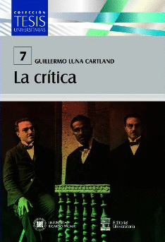 LA CRÍTICA: COLECCIÓN TESIS UNIVERSITARIAS 7 - LUNA CARTLAND, GUILLERMO