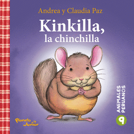 KINKILLA, LA CHINCHILLA: ANIMALES PERUANOS 9 - PAZ, ANDREA Y CLAUDIA