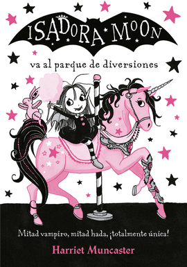 ISADORA MOON VA AL PARQUE DE ATRACCIONES - MUNCASTER, HARRIET