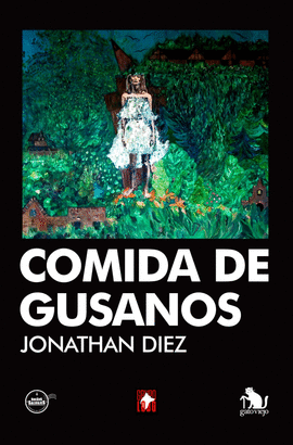 COMIDA DE GUSANOS - DIEZ, JONATHAN