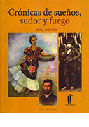 CRÓNICAS DE SUEÑOS, SUDOR Y FUEGO - ZORRILLA, ZEIN