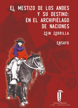 EL MESTIZO DE LOS ANDES Y SU DESTINO: EN EL ARCHIPIÉLAGO DE NACIO - ZORRILLA, ZEIN