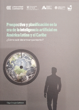 PROSPECTIVA Y PLANIFICACIÓN EN LA ERA DE LA INTELIGENCIA ARTIFICI - ORTEGÓN QUIÑONES, EDGAR
