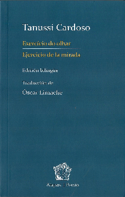 EJERCICIO DE LA MIRADA / EXERCICIO DO OLHAR - CARDOSO, TANUSSI