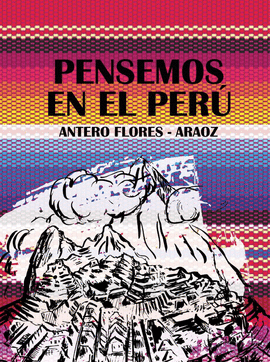 PENSEMOS EN EL PERÚ - FLORES-ARÁOZ, ÁNTERO