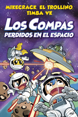 LOS COMPAS PERDIDOS EN EL ESPACIO - MIKECRACK/EL TROLLINO/TIMBA VK