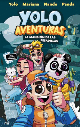 YOLO AVENTURAS 1. LA MANSIÓN DE LAS PESADILLAS - YOLO  MARIANA  NANDO  PANDA