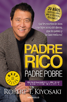 PADRE RICO, PADRE POBRE - KIYOSAKI, ROBERT T.