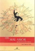 DEL MAL AMOR: (APUNTES DE LA ERA DE LA VIOLENCIA) - CABRERA ALVA, JOSÉ