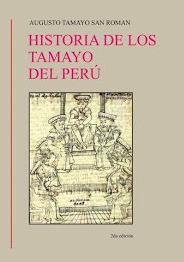 HISTORIA DE LOS TAMAYO DEL PERÚ - TAMAYO SAN ROMÁN, AUGUSTO