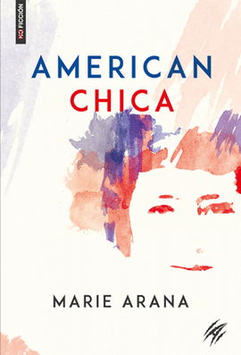 AMERICAN CHICA - ARANA, MARIE