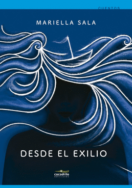 DESDE EL EXILIO - SALA, MARIELLA